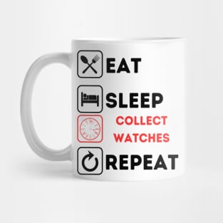 Funny eat sleep collect watches repeat Mug